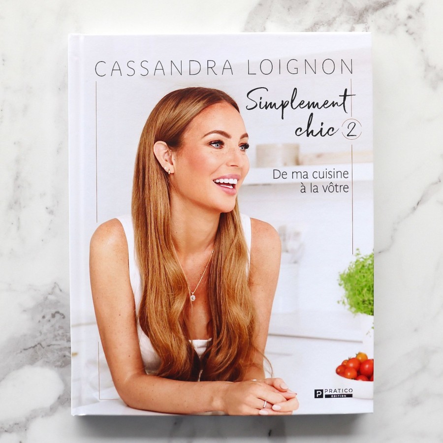 Cassandra Lignon Pratico-Pratiques | Simply Chic Volume 2 - From My Kitchen To Yours (Hardcover)